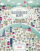 Illustrated Maps Авт: Carolina Amell Вид-во: Monsa