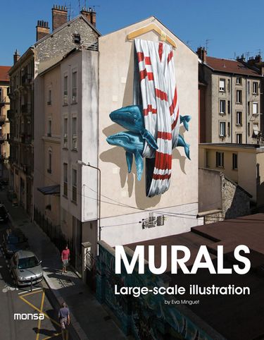 MURALS. Large-scale Illustration Авт: Eva Minguet Вид-во: Monsa - фото 1