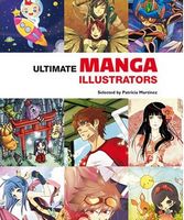 Ultimate Manga illustrators Авт: Patricia Martinez Вид-во: Monsa