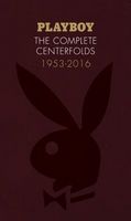 Playboy The Complete Centrefolds 1953-2016 Авт: Hugh Hefner Вид-во: Chronicle Books