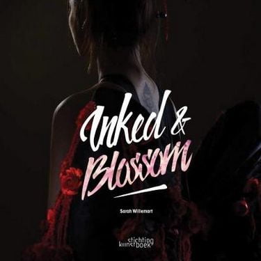 Inked & Blossom Авт: Sarah Willemart Вид-во: Stichting Kunstboek - фото 1