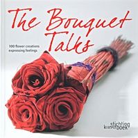 The Bouquet Talks Авт: Isabelle Persyn Вид-во: Stichting Kunstboek The Bouquet Talks Авт: Isabelle Persyn Вид-во: Stichting Kunstboek - Класична та сучасна проза