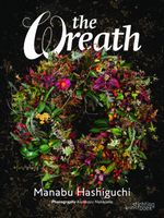 Wreath Авт: Manabu Hashiguchi Вид-во: Stichting Kunstboek