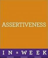 Assertiveness In A Week Авт: Dena Michelli Вид-во: Hodder & Stoughton Ltd - Класична та сучасна проза