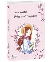 Pride and Prejudice (Гордість і упередження) Авт: Jane Austen Вид-во: Фоліо Pride and Prejudice (Гордість і упередження) Авт: Jane Austen Вид-во: Фоліо