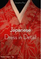 Japanese Dress in Detail Josephine Rout Thames & Hudson Ltd Japanese Dress in Detail Josephine Rout Thames & Hudson Ltd - Мода