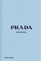 Prada Catwalk The Complete Collections /anglais Prada Catwalk The Complete Collections /anglais