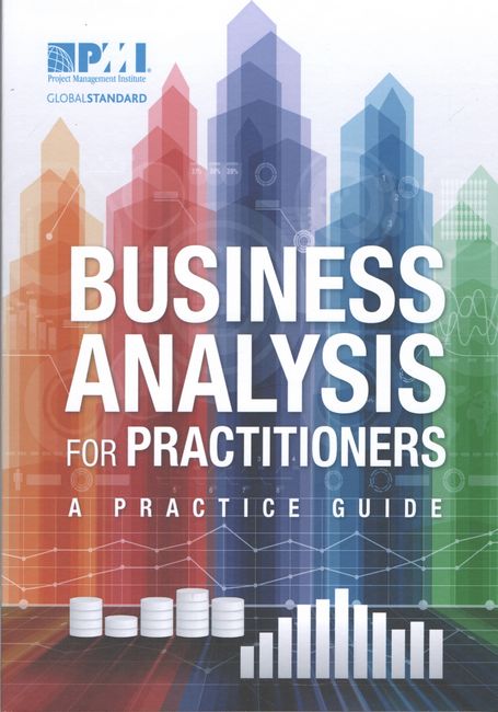 Business Analysis for Practitioners. A Practice Guide - фото 1
