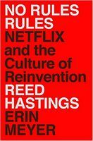 No Rules Rules: Netflix and the Culture of Reinvention No Rules Rules: Netflix and the Culture of Reinvention - Бізнес та підприємництво