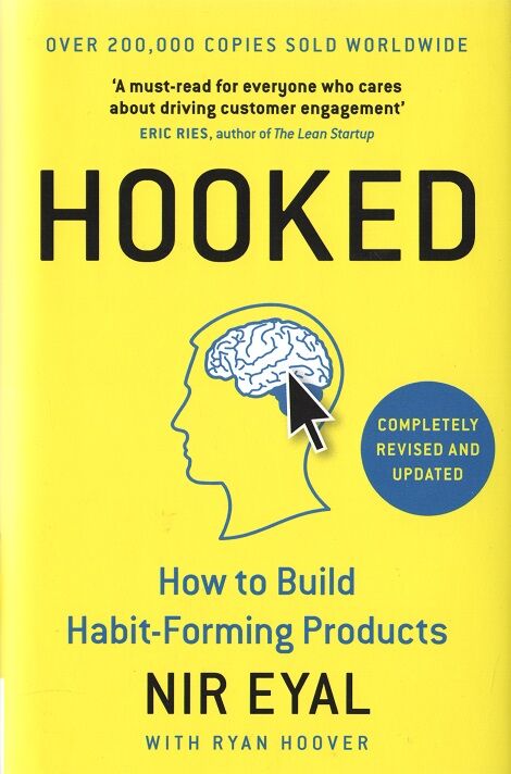 Hooked: How to Build Habit-Forming Products Hooked: How to Build Habit-Forming Products - Маркетинг