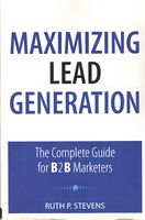 Maximizing Lead Generation: The Complete Guide for B2B Marketers (Que Biz-Tech) Maximizing Lead Generation: The Complete Guide for B2B Marketers (Que Biz-Tech) - Маркетинг