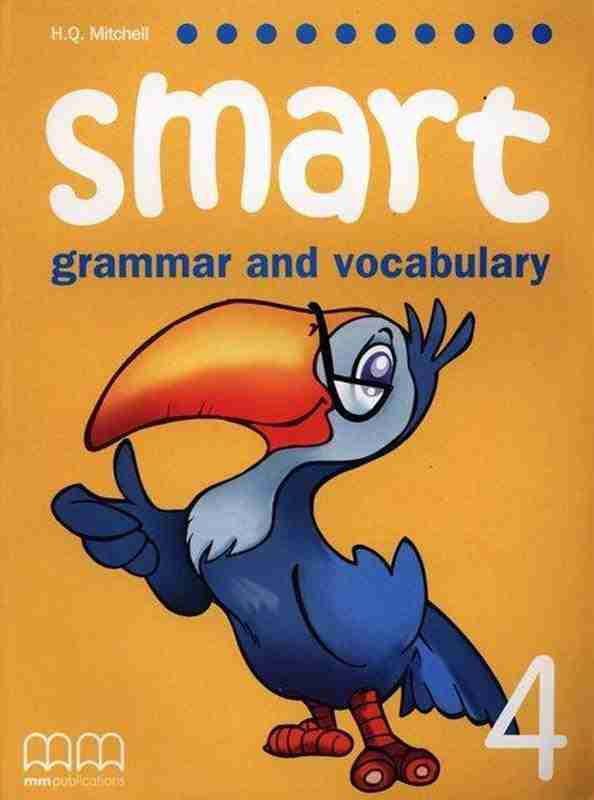 Посібник з граматики Англійська мова Smart Grammar and Vocabulary 4 клас Авт: Mitchell H.Q. Вид-во: ВMM Publications - Зошити та посібники 4 клас НУШ