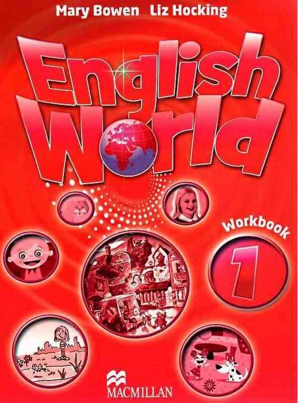 Робочий зошит Англійська мова Workbook English World 1 клас Авт: Mary Bowen Liz Hocking Вид-во: Macmillan Publishers Робочий зошит Англійська мова Workbook English World 1 клас Авт: Mary Bowen Liz Hocking Вид-во: Macmillan Publishers