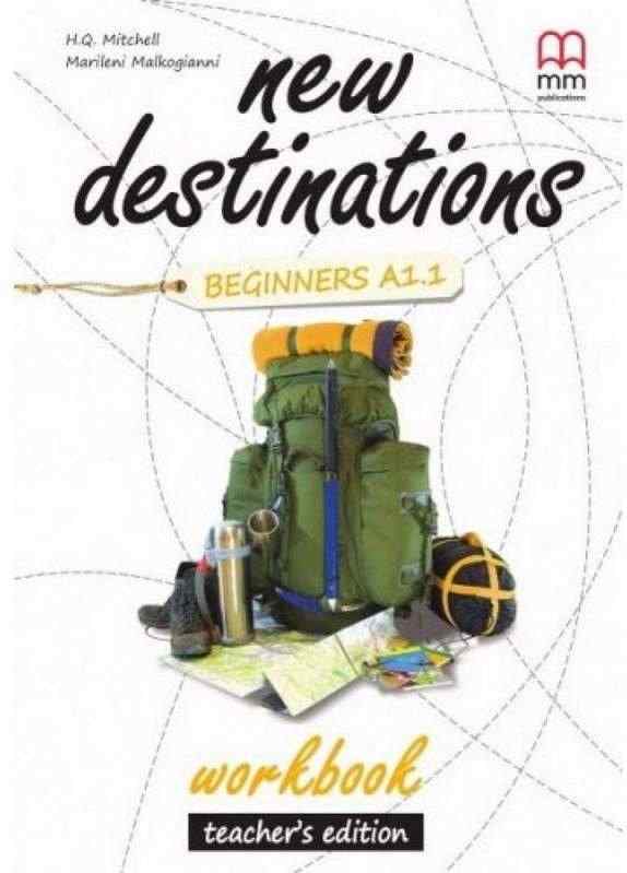 Зошит для вчителя New Destinations Beginners A1.1 Workbook Teacher's Ed Mitchell, H.Q. MM Publications Зошит для вчителя New Destinations Beginners A1.1 Workbook Teacher's Ed Mitchell, H.Q. MM Publications - Посібники з Англійської для шкіл