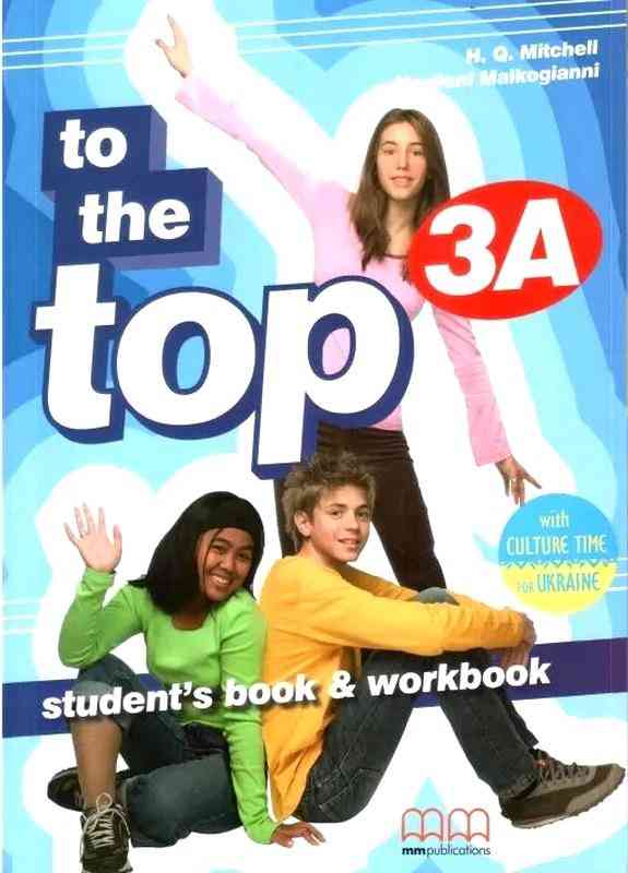 Підручник Англійська мова 9 клас To the Top 3A Mitchell H.Q. MM Publications Підручник Англійська мова 9 клас To the Top 3A Mitchell H.Q. MM Publications - Посібники з Англійської для шкіл