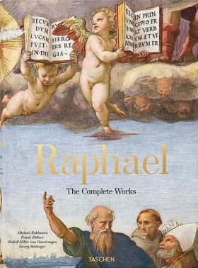 Raphael. The Complete Works. Paintings, Frescoes, Tapestries, Architecture Raphael. The Complete Works. Paintings, Frescoes, Tapestries, Architecture