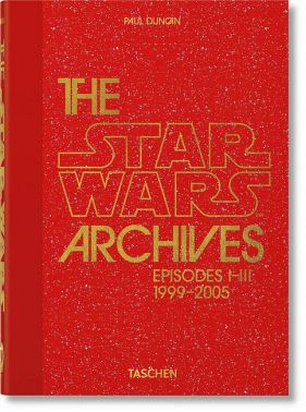 The Star Wars Archives. 1999-2005 The Star Wars Archives. 1999-2005