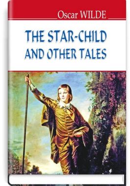 The Star-Child and Other Tales The Star-Child and Other Tales