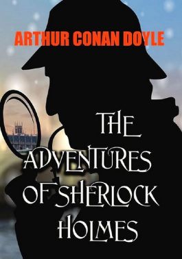 The Adventures of Sherlock Holmes Авт: Arthur Conan Doyle Вид-во: Андронум The Adventures of Sherlock Holmes Авт: Arthur Conan Doyle Вид-во: Андронум - Класика світового Детективу