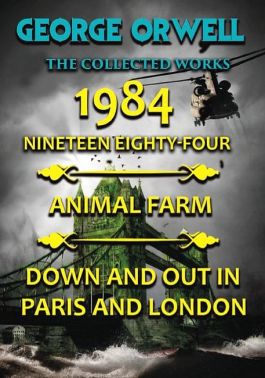George Orwell. The Collected Works. 1984. Animal Farm. Down and Out in Paris and London Авт: George Orwell Вид-во: Андронум