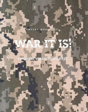 War it is! Through volunteer’s eyes War it is! Through volunteer’s eyes