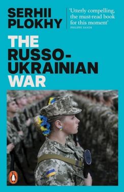 The Russo-Ukrainian War Авт: Сергій Плохій Вид-во: Penguin
