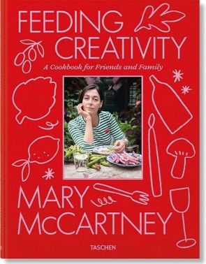Mary McCartney. Feeding Creativity Mary McCartney. Feeding Creativity - Кулінарія