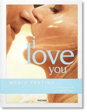 Mario Testino. I Love You Mario Testino. I Love You - Мода