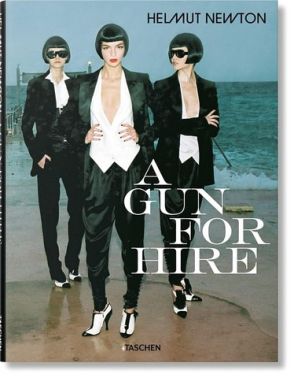 Helmut Newton. A Gun for Hire - Мода