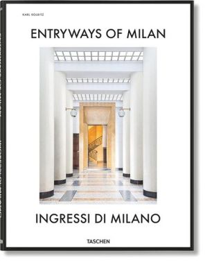 Entryways of Milan. Ingressi di Milano Entryways of Milan. Ingressi di Milano