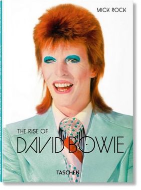 Mick Rock. The Rise of David Bowie. 1972-1973 Mick Rock. The Rise of David Bowie. 1972-1973