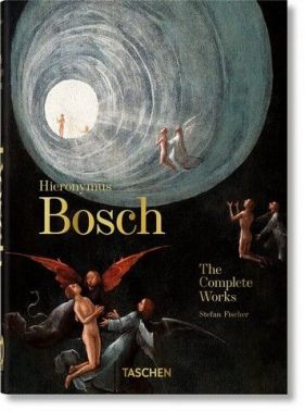 Hieronymus Bosch. The Complete Works. 40th Anniversary Edition Hardcover Hieronymus Bosch. The Complete Works. 40th Anniversary Edition Hardcover