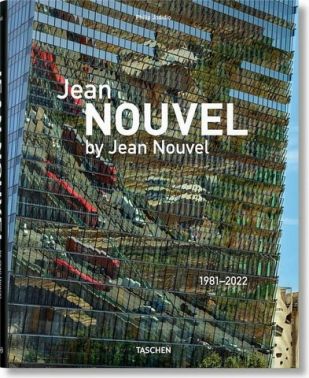 Jean Nouvel by Jean Nouvel. 1981-2022