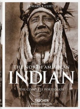 The North American Indian. The Complete Portfolios (Bibliotheca Universalis) The North American Indian. The Complete Portfolios (Bibliotheca Universalis) - Захоплення