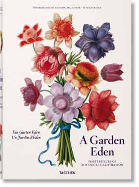 A Garden Eden. Masterpieces of Botanical Illustration A Garden Eden. Masterpieces of Botanical Illustration - Творчість