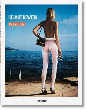 Helmut Newton: Polaroids Helmut Newton: Polaroids