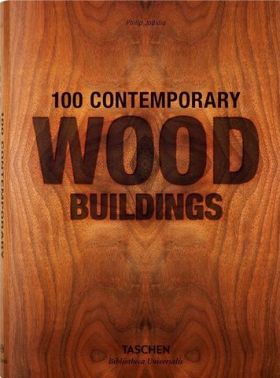 100 Contemporary Wood Buildings - Дизайн та Архітектура