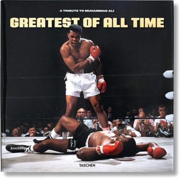 Greatest of All Time. A Tribute to Muhammad Ali Авт: Колектив авторів Вид-во: Taschen Greatest of All Time. A Tribute to Muhammad Ali Авт: Колектив авторів Вид-во: Taschen