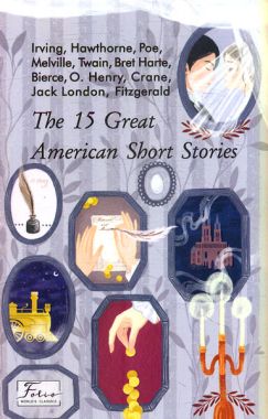 The 15 Great American Short Stories  / 15 чудових американських новел Edgar Allan PoeNathaniel HawthorneWashington Irving Фоліо - Адаптовані оповідання англійською мовою
