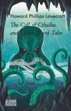The Call of Cthulhu and Other Weird Tales / Поклик Ктулху та інші дивні оповідання - Література Англійською мовою