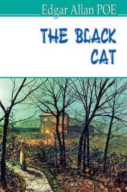 The Black Cat and Other Stories / Чорний кіт та інші історії Edgar Allan Poe Вид-во: Знання - Література Англійською мовою