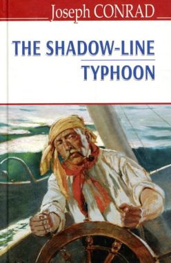 The Shadow-Line Typhoon / Межа тіні Тайфун Joseph Conrad Вид-во: Знання The Shadow-Line Typhoon / Межа тіні Тайфун Joseph Conrad Вид-во: Знання - Література Англійською мовою