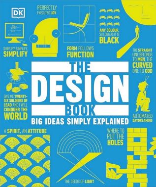 The Design Book. Big Ideas Simply Explained - Дизайн та Архітектура