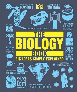 The Biology Book. Big Ideas Simply Explained Авт: Колектив авторів Вид-во: DK - Природні науки