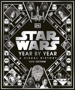 Star Wars. Year by Year. New Edition Star Wars. Year by Year. New Edition