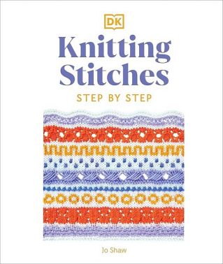 Knitting Stitches. Step by Step. More than 150 Essential Stitches to Knit, Purl, and Perfect Knitting Stitches. Step by Step. More than 150 Essential Stitches to Knit, Purl, and Perfect