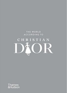 The World According to Christian Dior The World According to Christian Dior - Мода