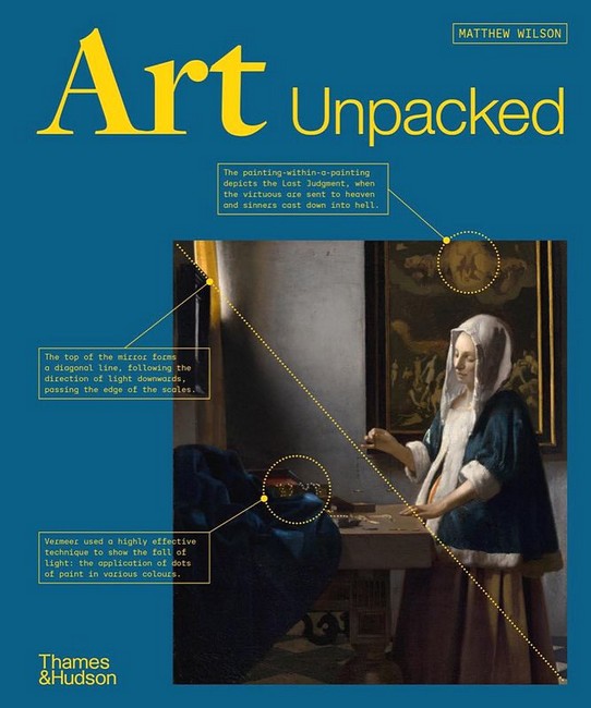 Art Unpacked. 50 Works of Art: Uncovered, Explored, Explained Авт: Matthew Wilson Вид-во: Thames and Hudson Ltd - фото 1