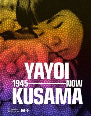 Yayoi Kusama: 1945 to Now Yayoi Kusama: 1945 to Now
