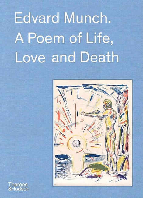 Edvard Munch. A Poem of Life, Love and Death - фото 1